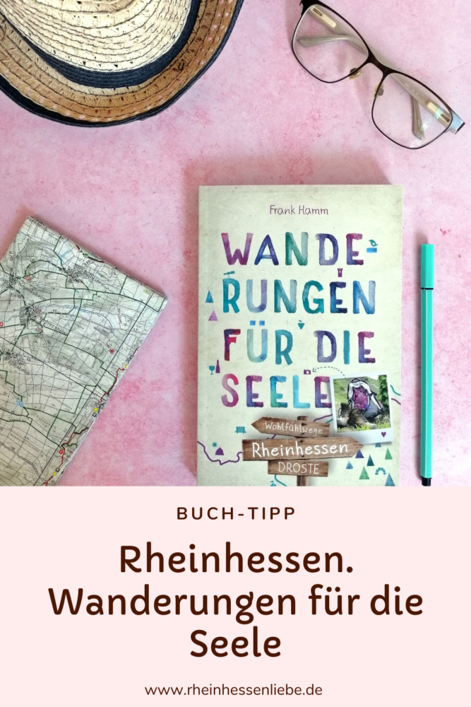 Rheinhessen. Wanderungen für die Seele 